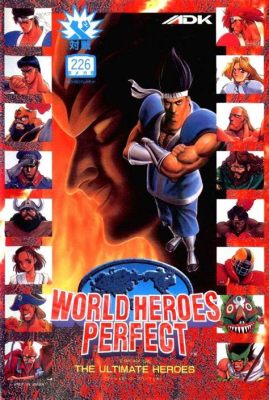 What is World Heroes Perfect: A Retro Beat 'Em Up Brimming with International Flavor!